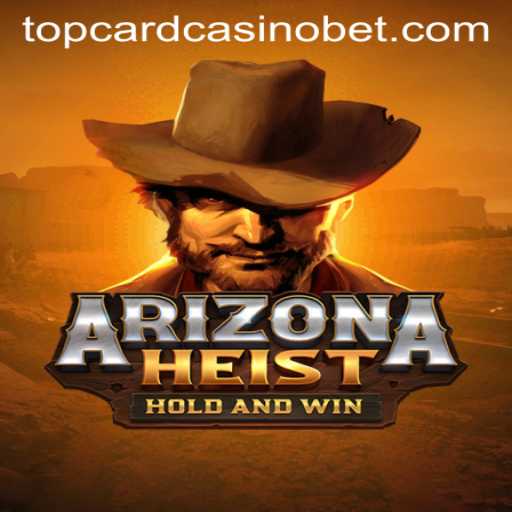 ArizonaHeist: Dive into the Thrilling World of Top Card Casino